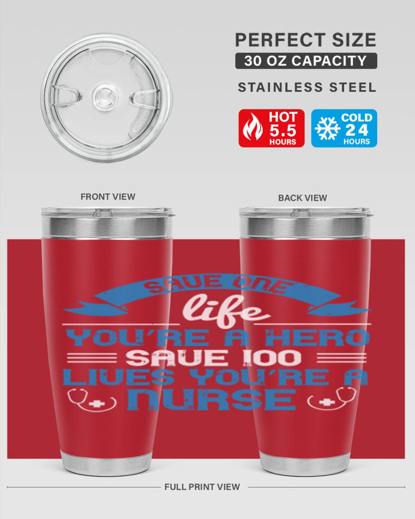 Save one life you’re a hero Save lives you’re a Nurse Style 274#- nurse- tumbler