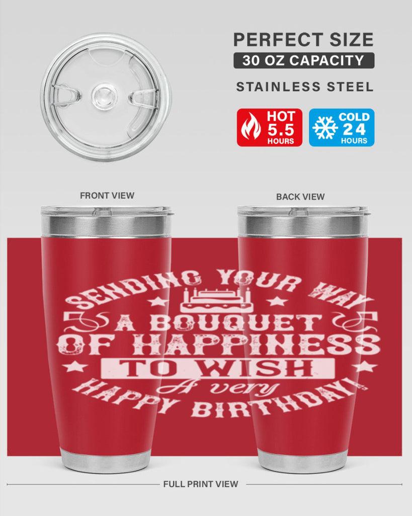 Sending your way a bouquet of happiness…To wish you a very happy birthday Style 45#- birthday- tumbler