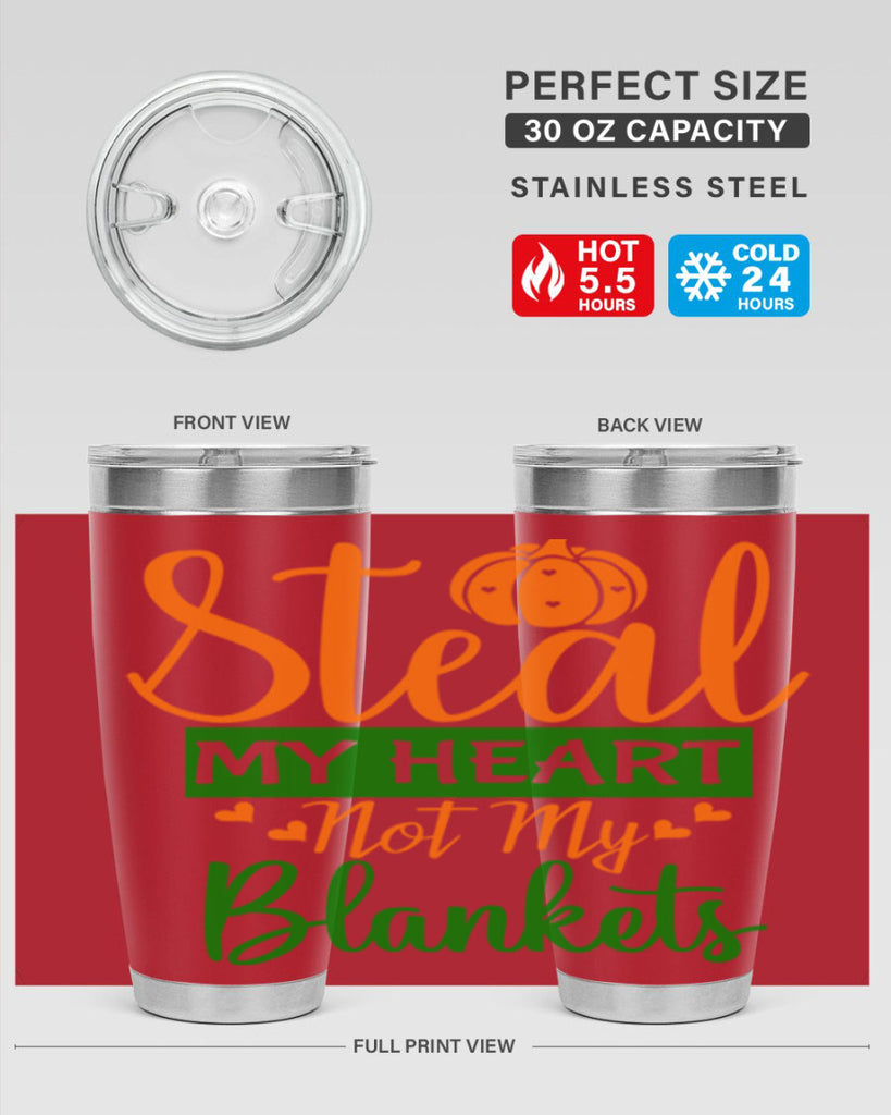 Steal My Heart Not My Blankets 576#- fall- Tumbler