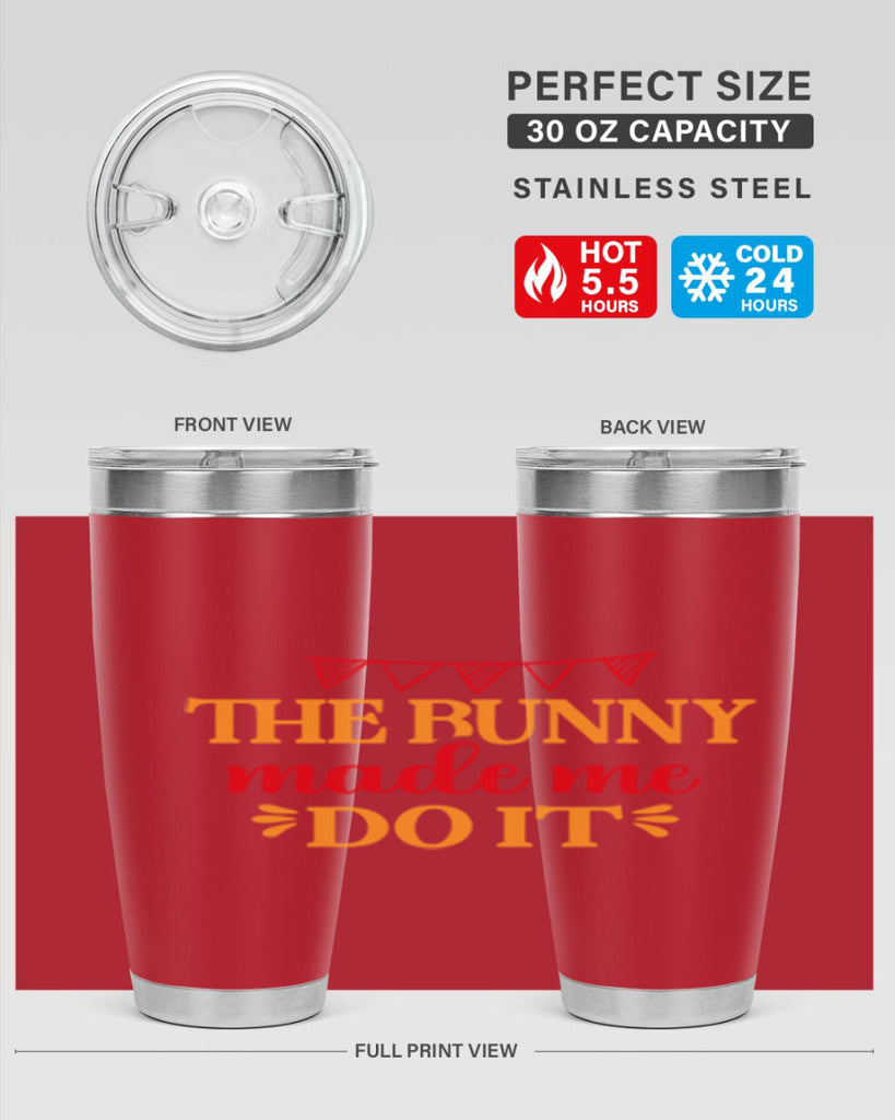 The bunny made me do it 528#- spring- Tumbler