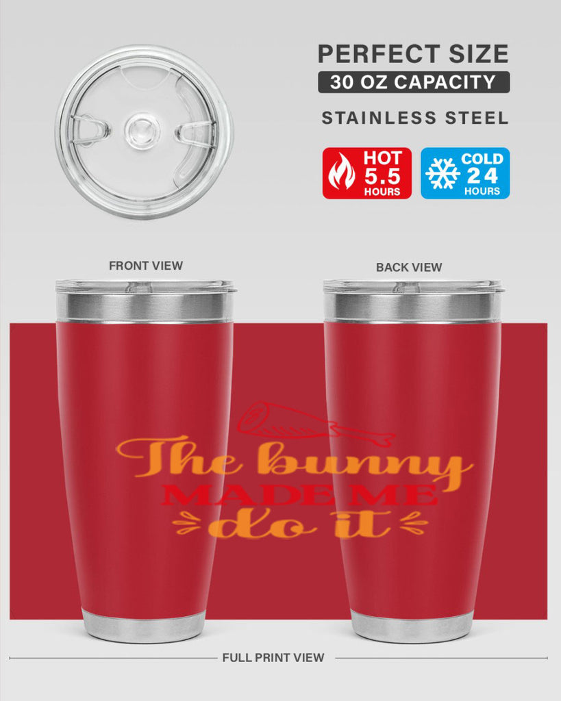 The bunny made me do it 529#- spring- Tumbler