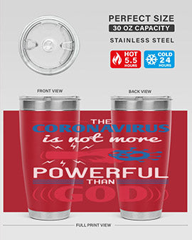 The coronavirus is not more powerful than God Style 21#- corona virus- Tumbler