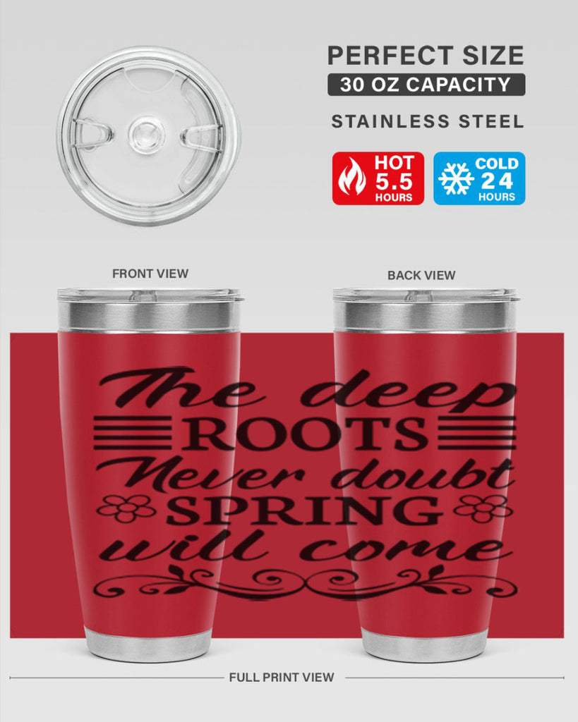 The deep roots never doubt 545#- spring- Tumbler