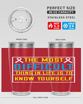 The most difficult thing in life is to know yourself Style 16#- self awareness- Tumbler