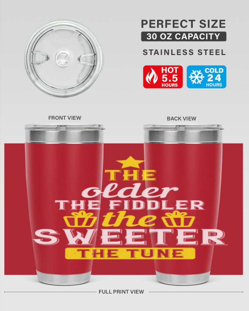The older the fiddler the sweeter the tune Style 35#- birthday- tumbler