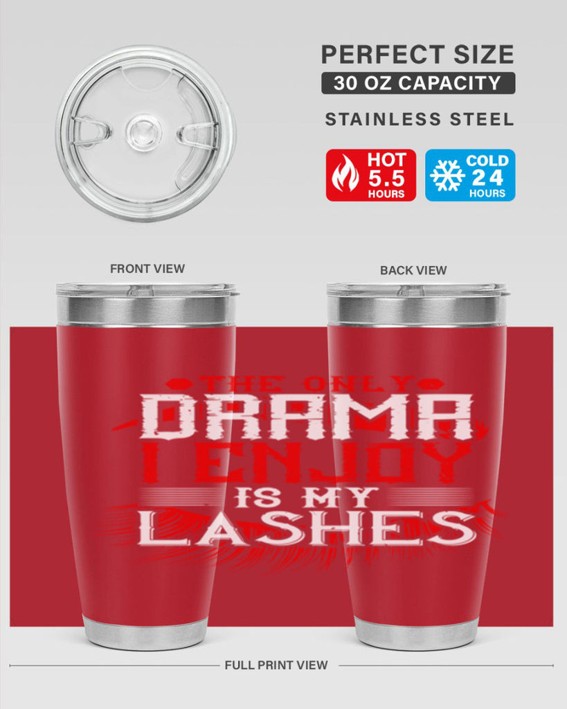 The only drama I enjoy is my lashes Style 182#- make up- Tumbler