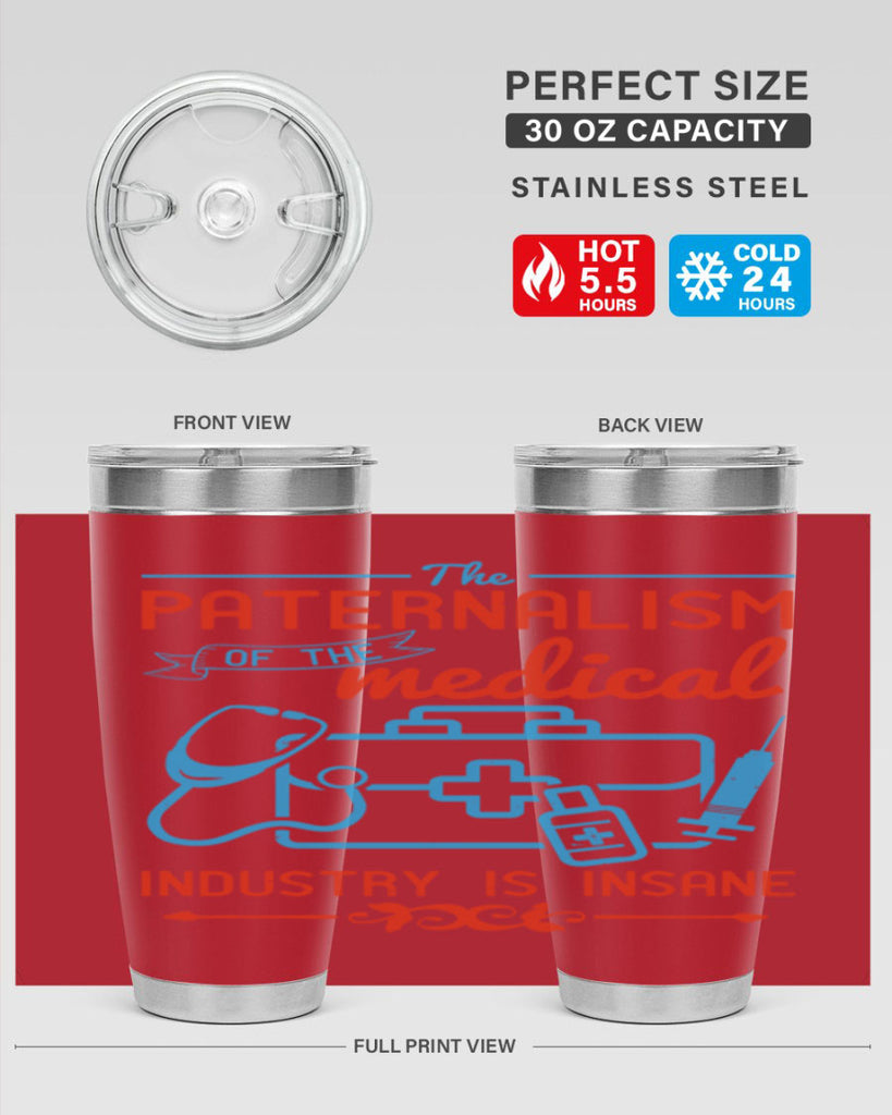 The paternalism of the medical industry is insane Style 20#- medical- tumbler