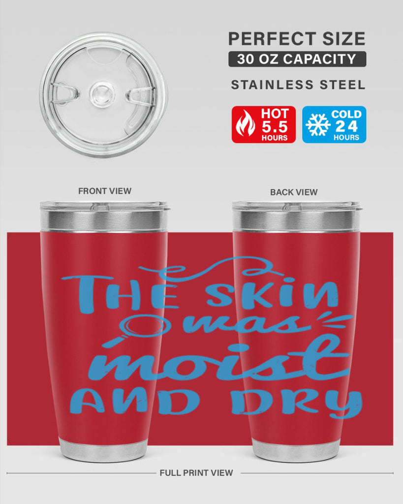 The skin was moist and dry Style 15#- medical- tumbler