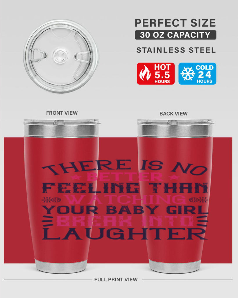 There is no better feeling than watching your baby girl break into laughter Style 5#- baby- tumbler