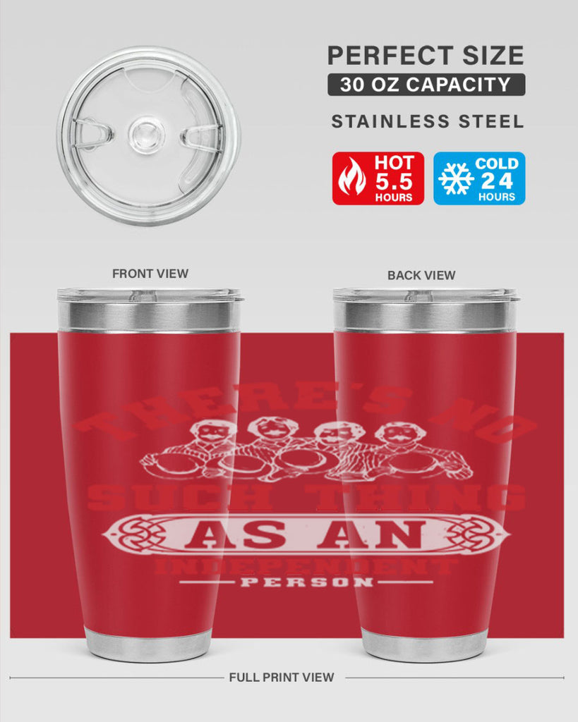 There is no such thing as an independent Style 40#- Fourt Of July- Tumbler