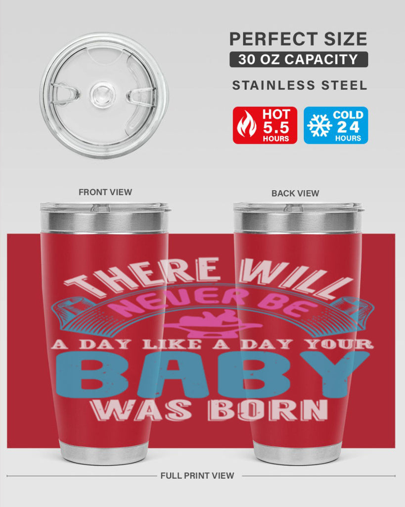 There will never be like when a baby is born Style 167#- baby- tumbler