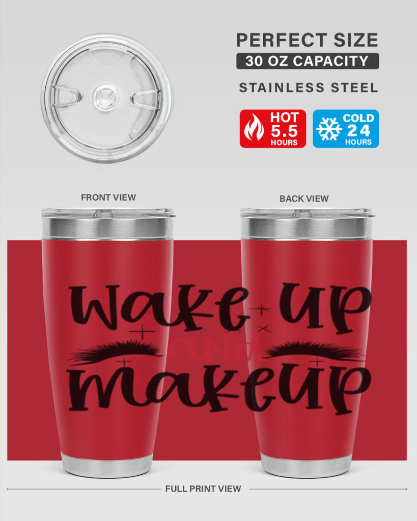Wake up and makeup design Style 214#- make up- Tumbler