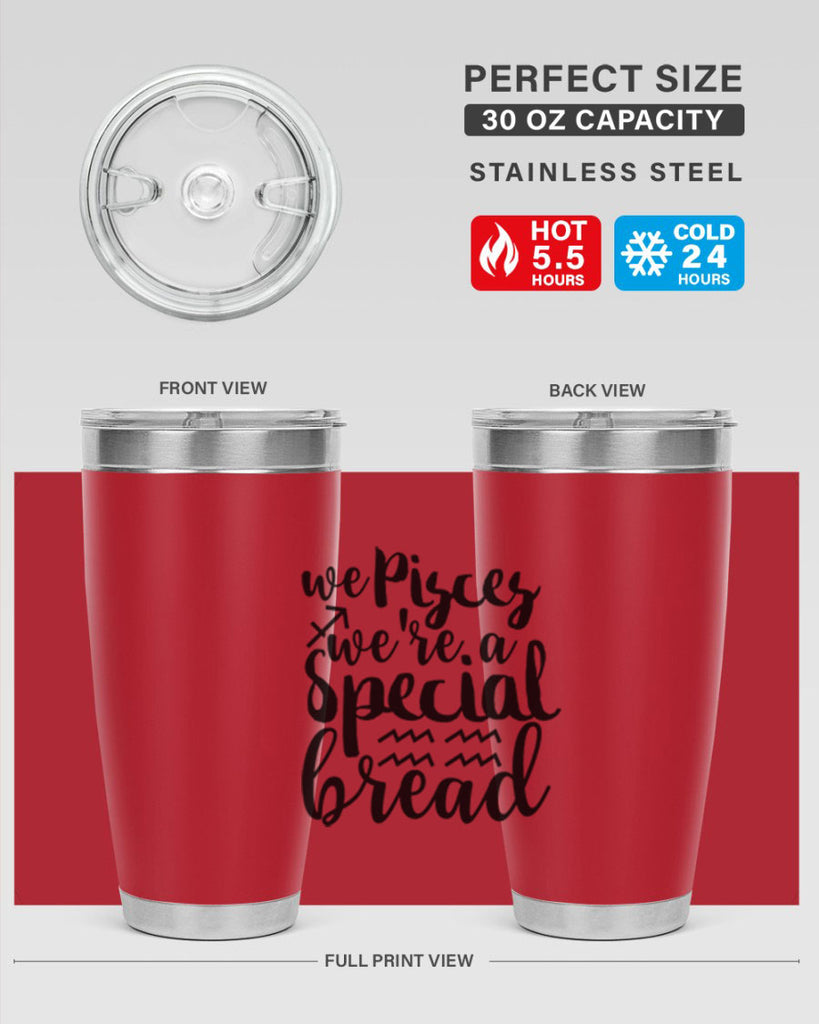 We pisces Were A Special Bread 557#- zodiac- Tumbler