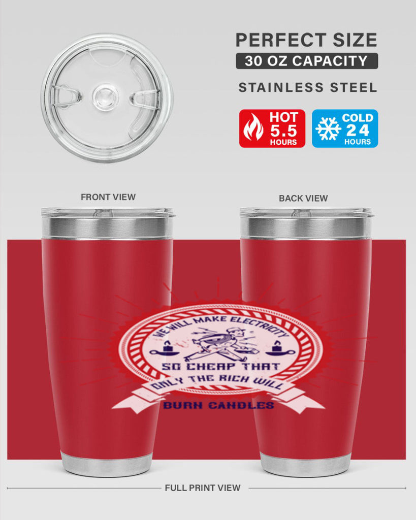 We will make electricity so cheap that only the rich will burn candles Style 2#- electrician- tumbler