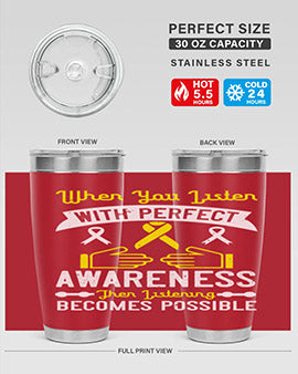 When you listen with perfect awareness then listening becomes possible Style 7#- self awareness- Tumbler