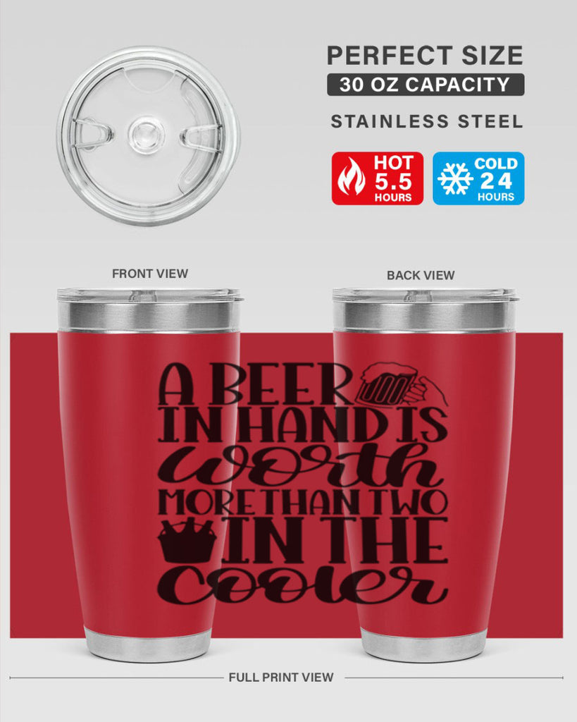 a beer in hand is worth 52#- beer- Tumbler