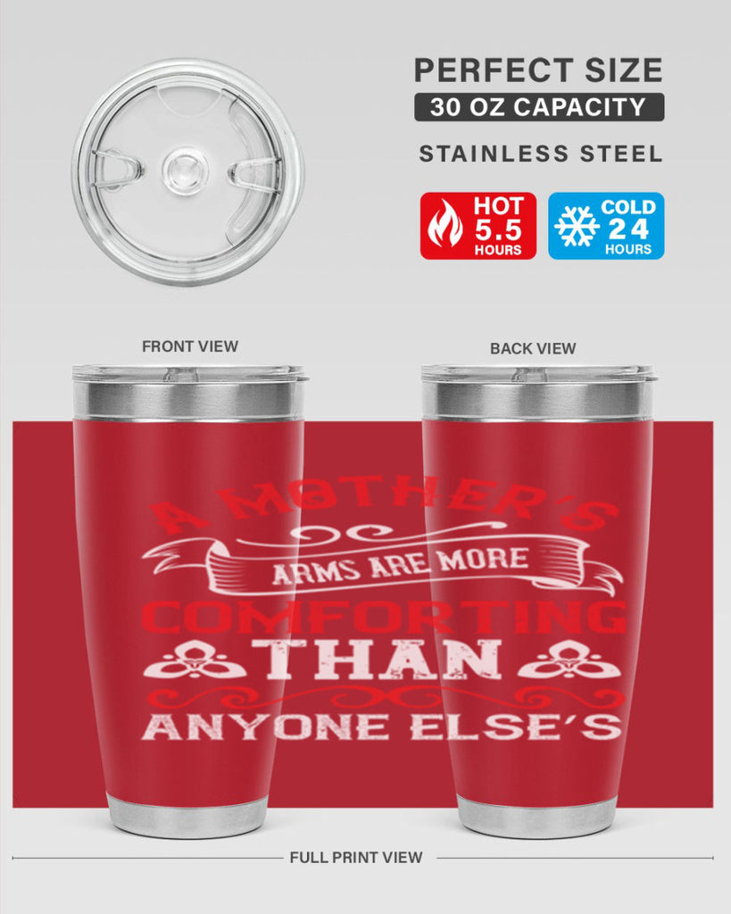 a mother’s arms are more comforting than anyone else’s 233#- mom- Tumbler