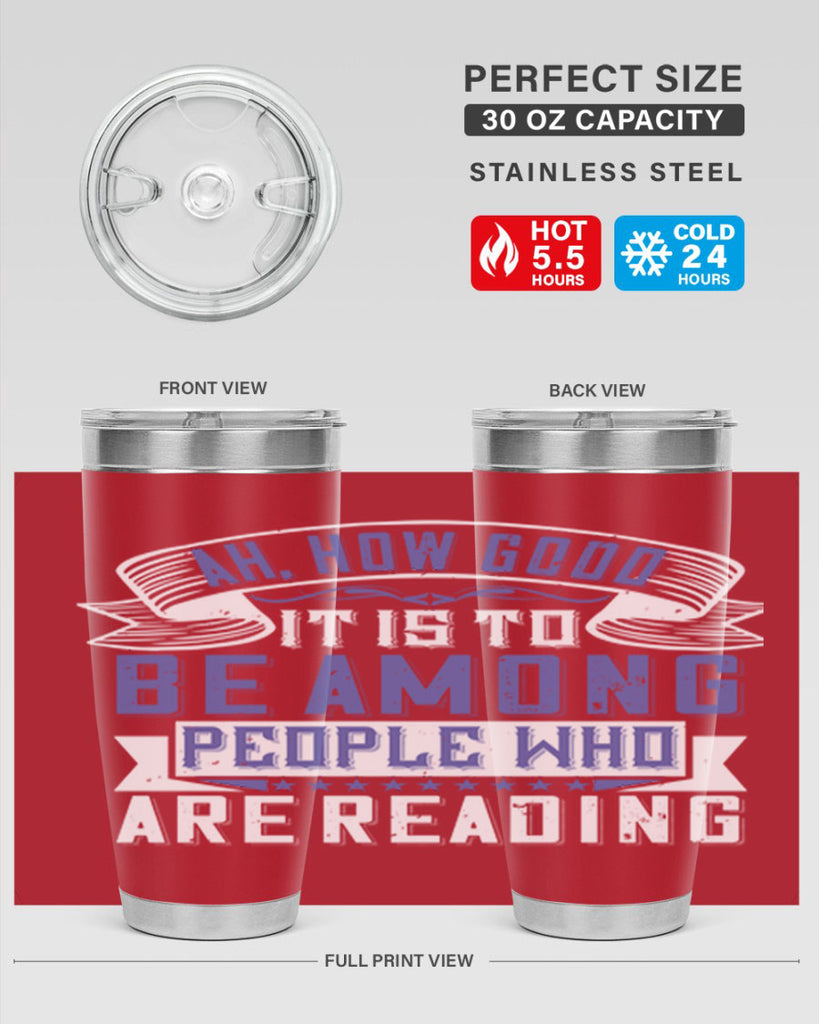 ah how good it is to be among people who are reading 77#- reading- Tumbler