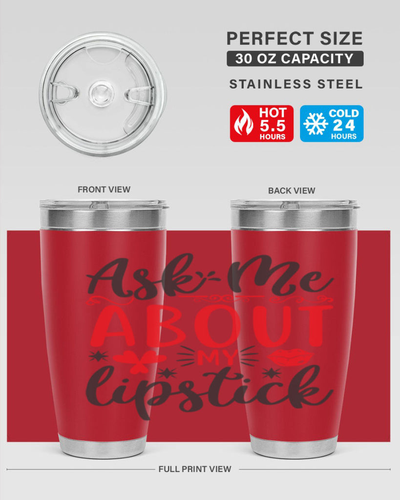 ask me about my lipstick Style 164#- make up- Tumbler
