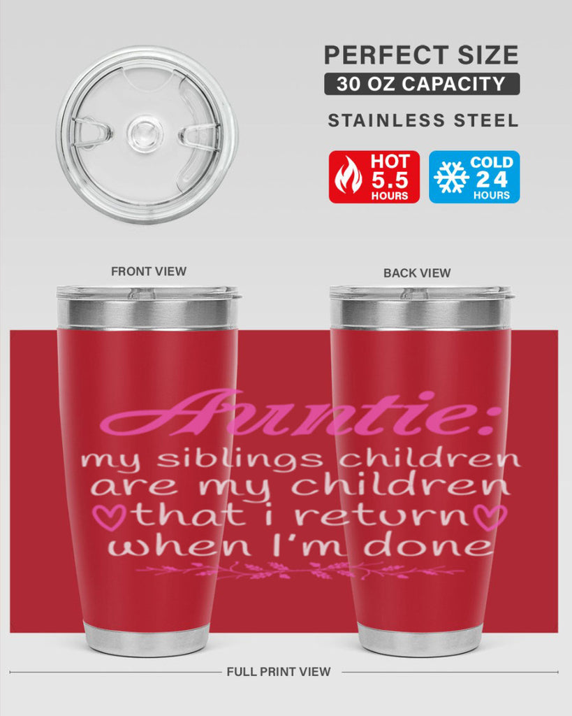 auntie my siblings children are my children that i return when I’m done Style 68#- aunt- Tumbler