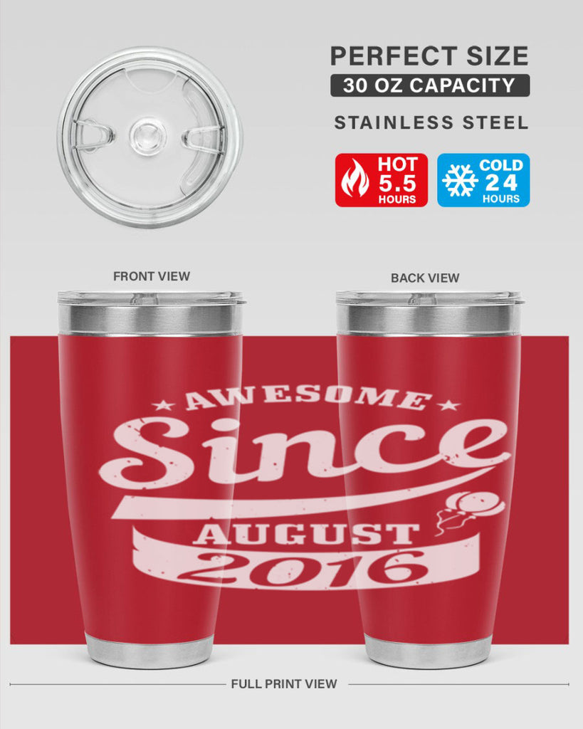 awesome since august Style 11#- birthday- tumbler