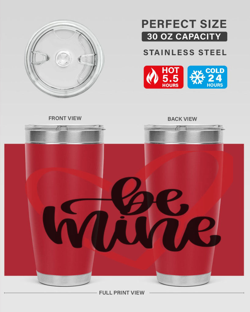 be mine 29#- valentines day- Tumbler