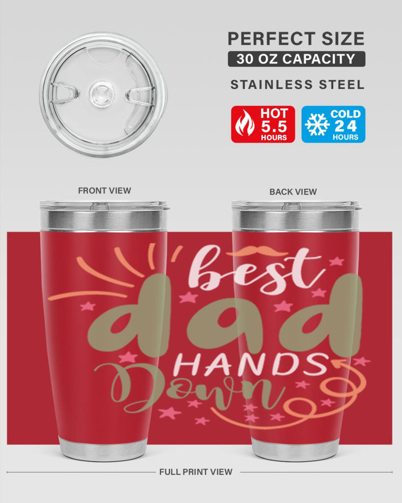 best dad hands down 107#- fathers day- Tumbler