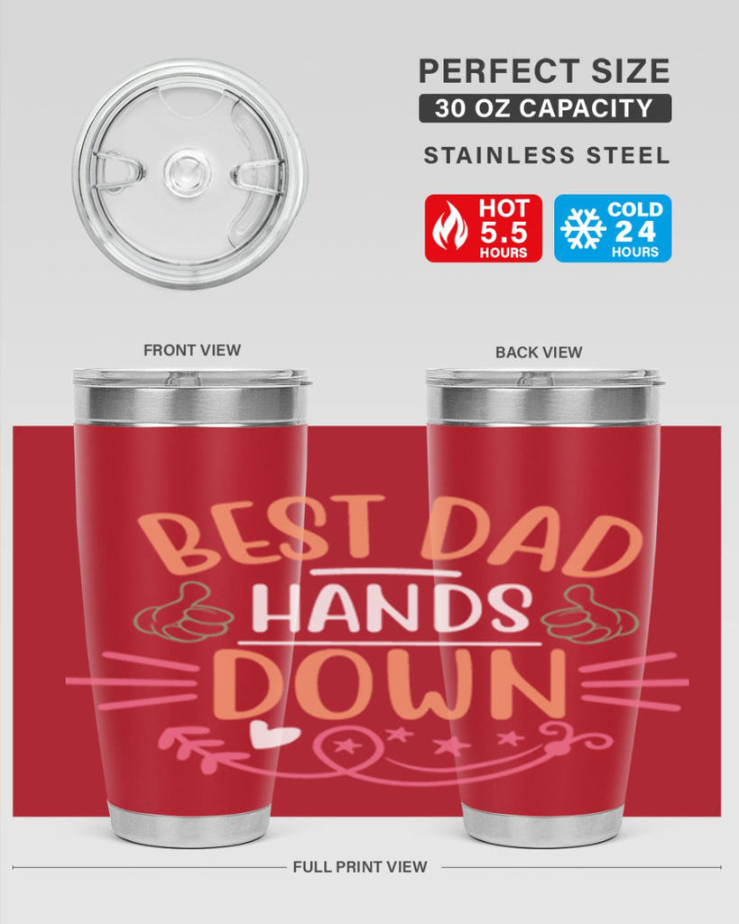best dad hands down 108#- fathers day- Tumbler