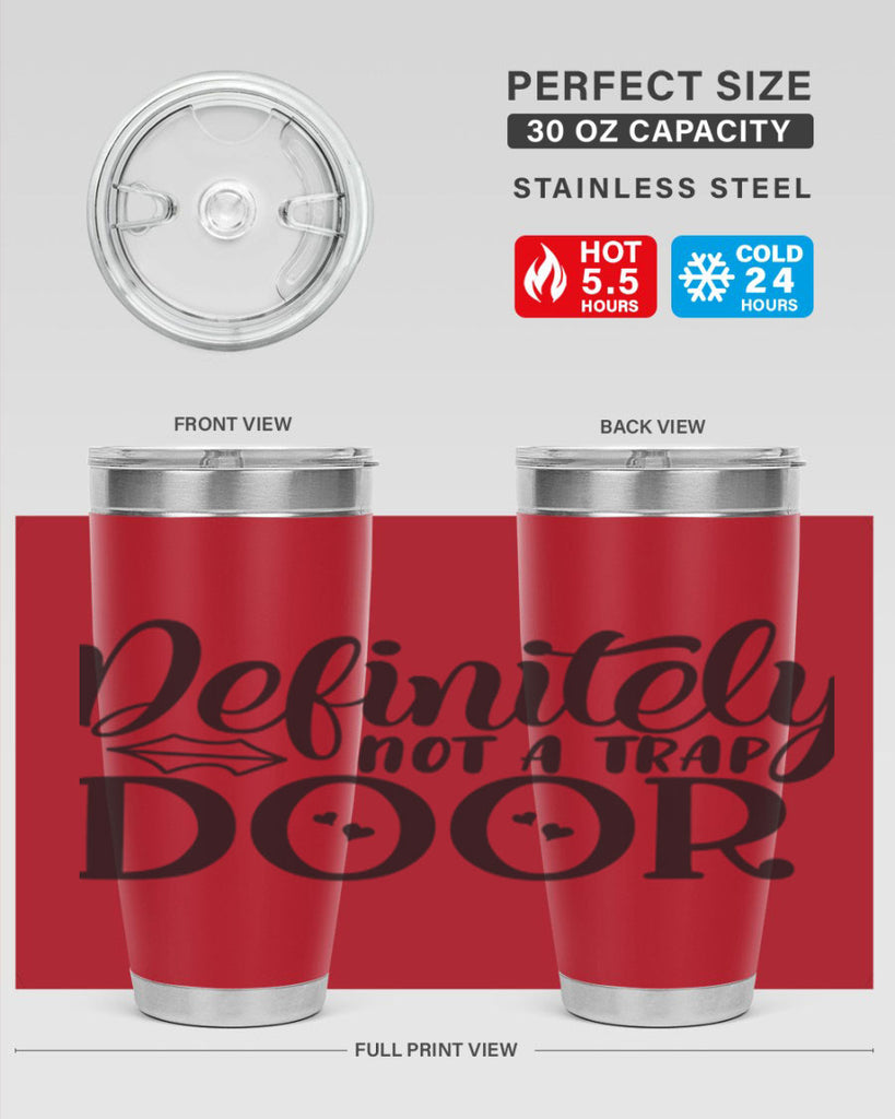 definitely not a trap door 78#- home- Tumbler