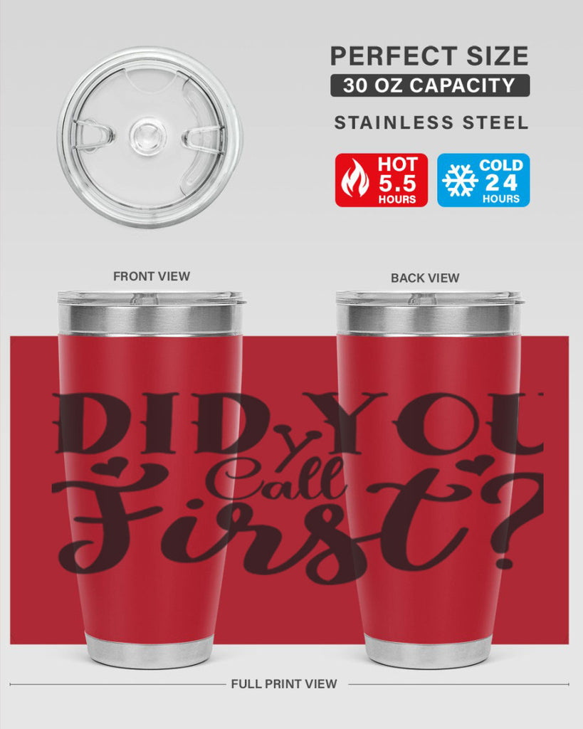 did you call first 76#- home- Tumbler