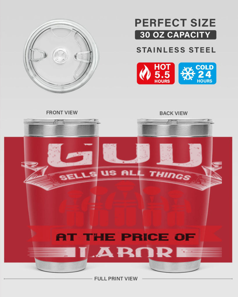 god sells us all things at the price of labor 40#- labor day- Tumbler