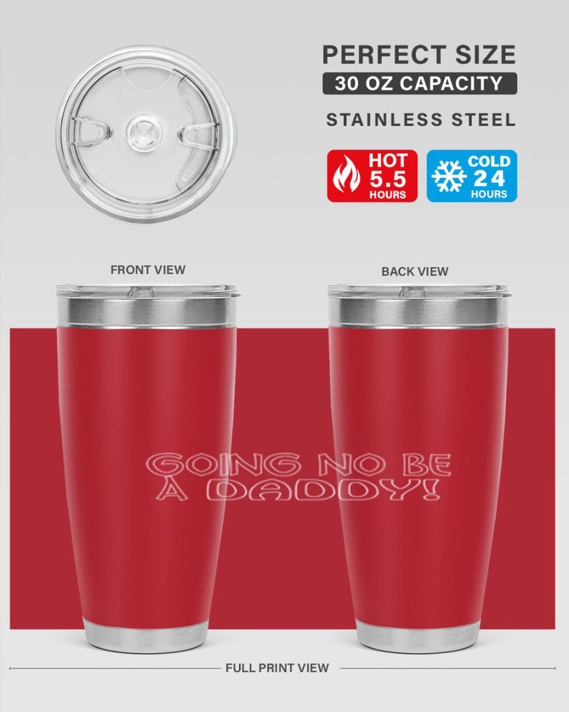 going no be a daddyh 13#- dad- Tumbler