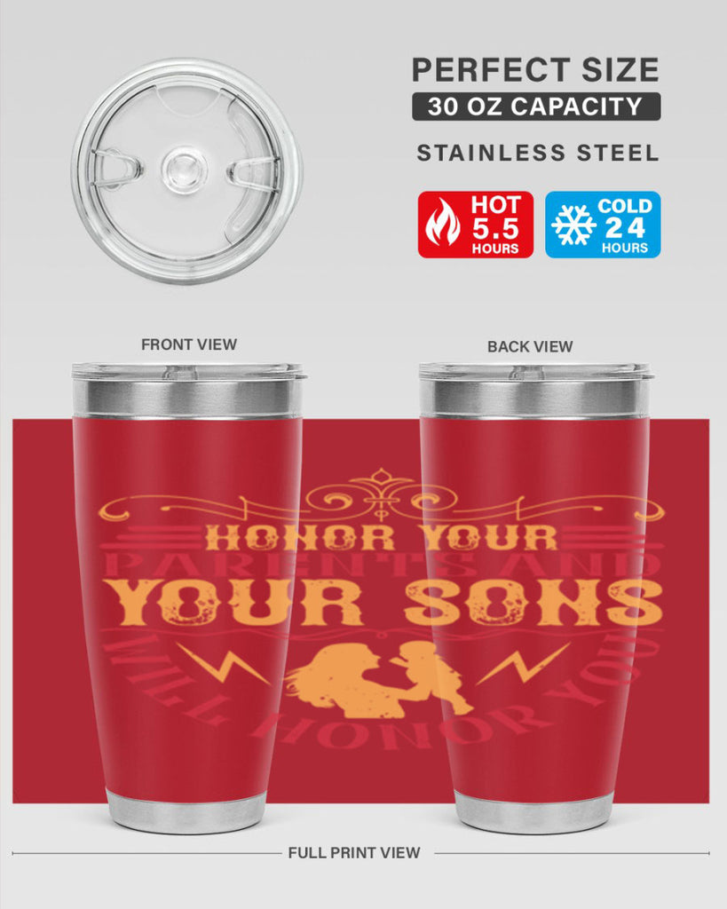 honor your parents and your sons will honor you 47#- Parents Day- Tumbler