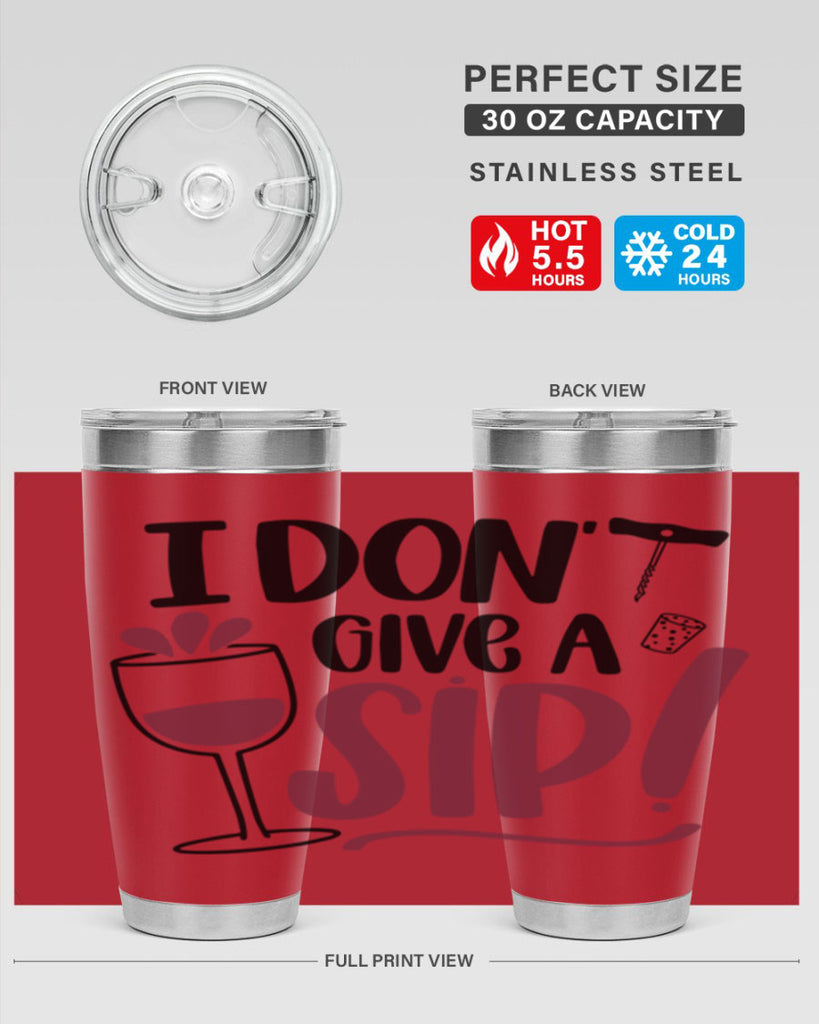 i dont give a sip 5#- drinking- Tumbler