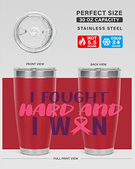 i fought hard and i won Style 10#- breast cancer- Tumbler