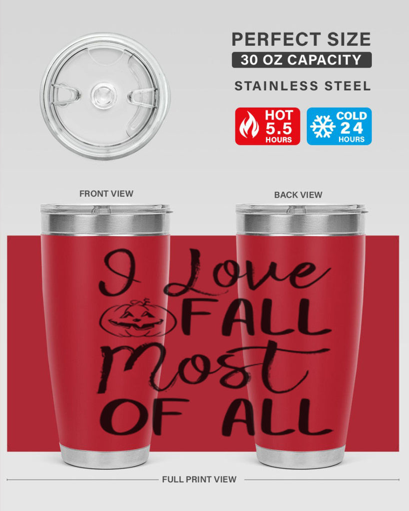 i love fall most of all 327#- fall- Tumbler