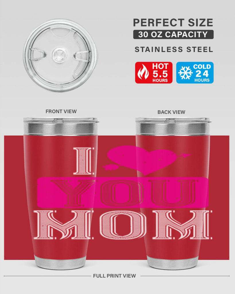 i love your mom 50#- valentines day- Tumbler