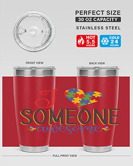 i someone awesome Style 25#- autism- Tumbler