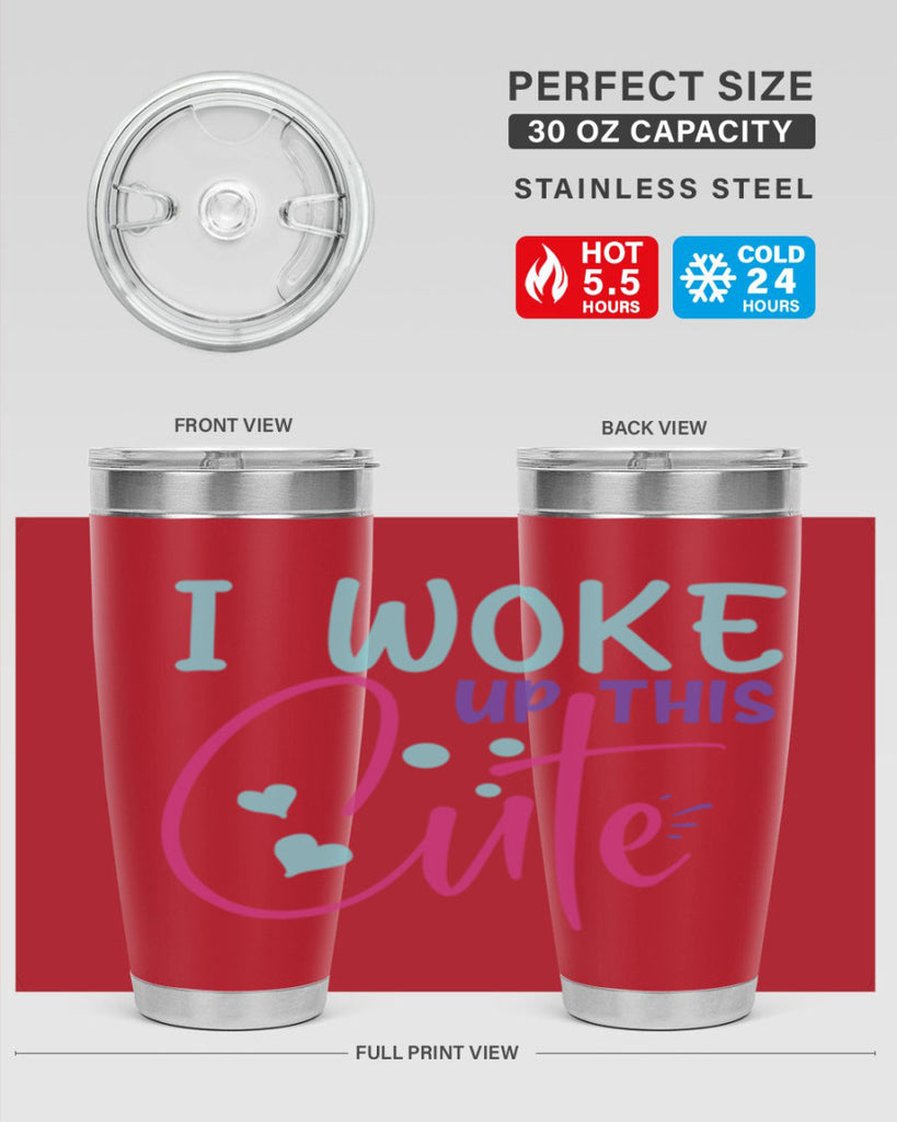 i woke up this cute Style 244#- baby- tumbler
