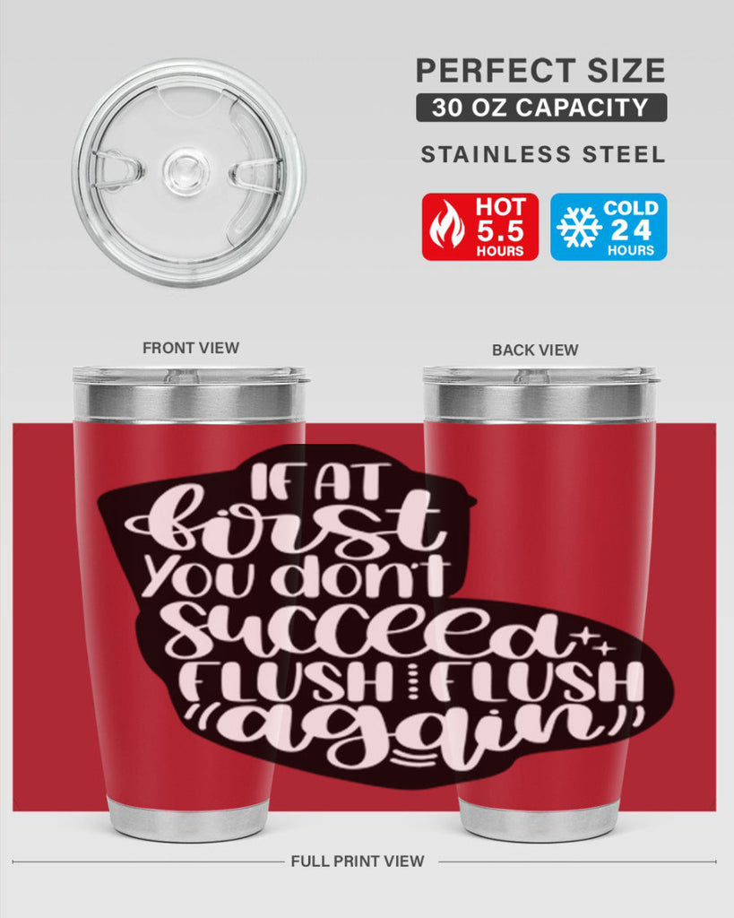if at first you dont 28#- bathroom- Tumbler