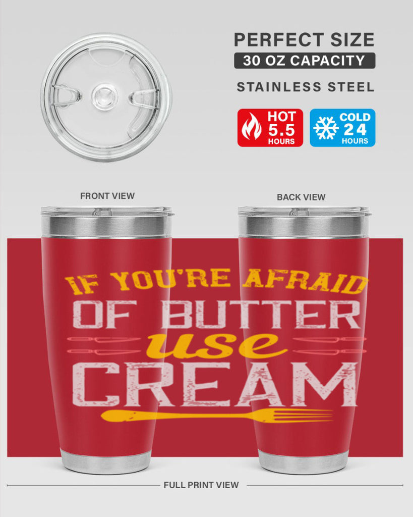 if you’re afraid of butter use cream 23#- cooking- Tumbler