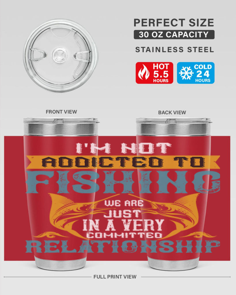 im not addicted to fishing just we are 91#- fishing- Tumbler