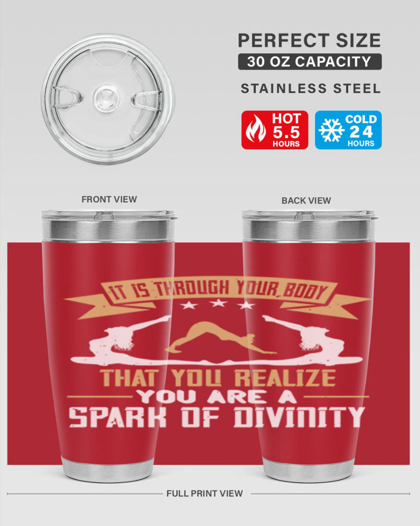 it is through your body that you realize you are a spark of divinity 82#- yoga- Tumbler