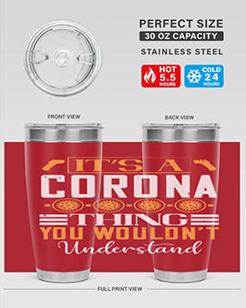 it’s a corona thing you wouldn’t understand Style 29#- corona virus- Tumbler