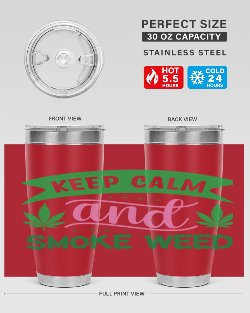 keep calm and smoke weed 170#- marijuana- Tumbler
