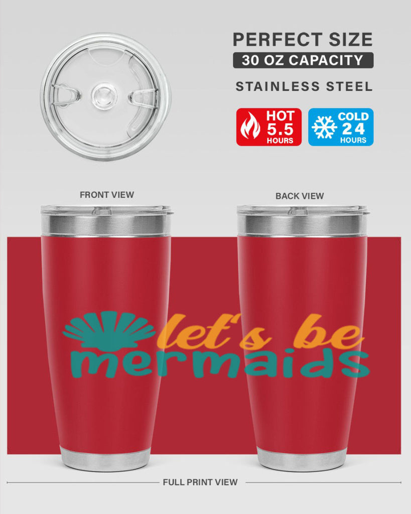 lets be mermaids Style 93#- summer- Tumbler
