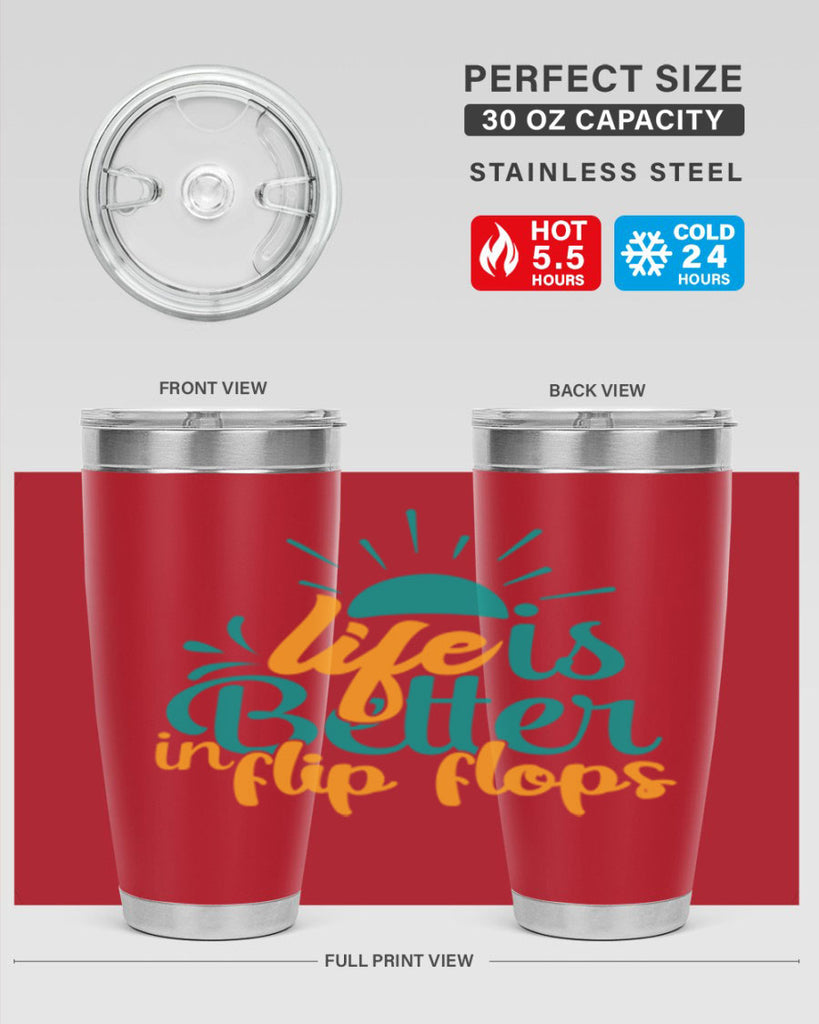 life is better in flip flops Style 90#- summer- Tumbler