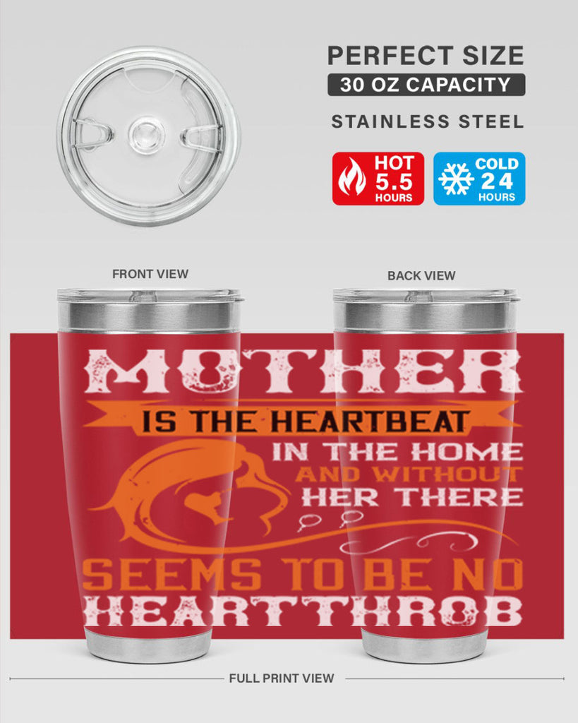 mother is the heartbeat 65#- mothers day- Tumbler