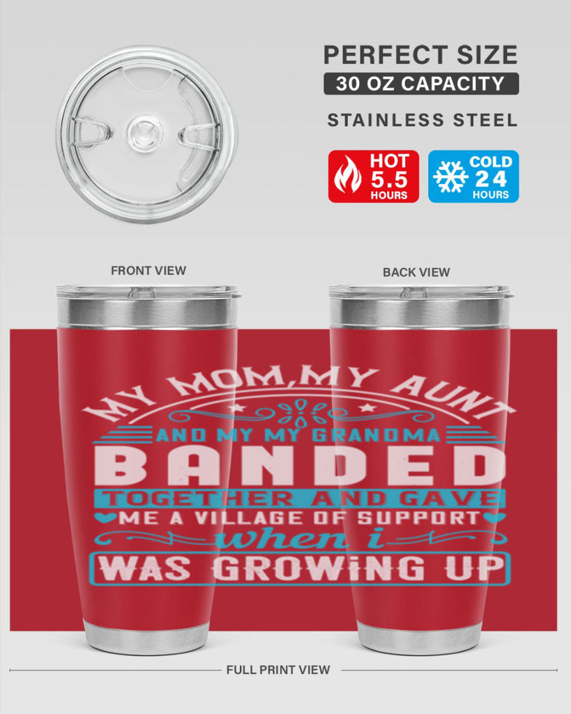 my mommy auntand my my grandma banded together and gave Style 29#- aunt- Tumbler