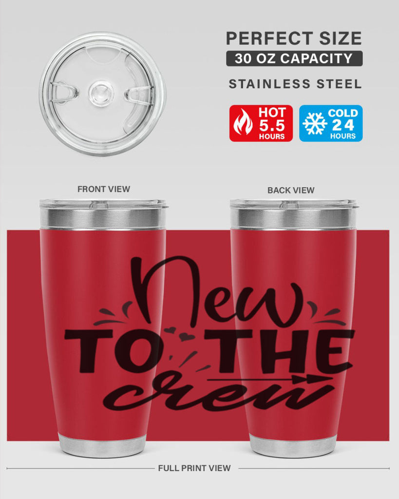 new to the crew Style 215#- baby- tumbler